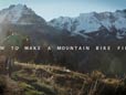 How to Make a Mountain Bike Film