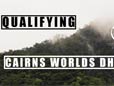 Cairns DH World Cup Qualifying - Raw Clips