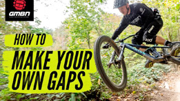 How To Create Gaps On The Trail