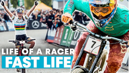 What It Takes To Be MTB's Best - Fast Life Season 3