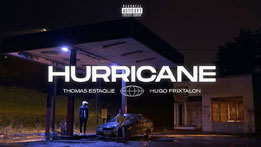 Hurricane - Hugo Frixtalon X Thomas Estaque