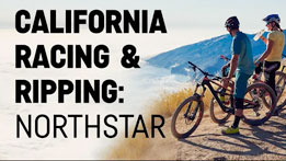 California Racing & Ripping: Northstar, CA