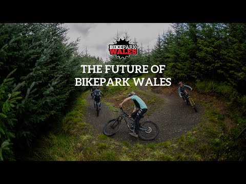 The Future of BikePark Wales