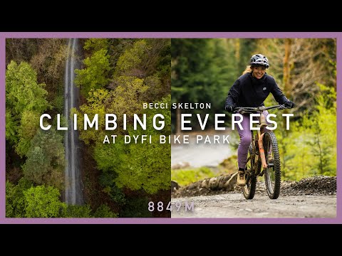 Becci Skelton: Climbing Everest at Dyfi Bike Park - 8849m