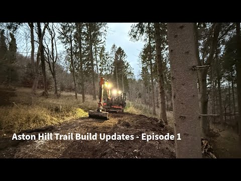 Aston Hill Trail Build Updates - Episode 1